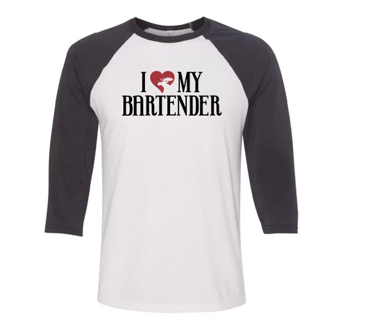"I Love My Bartender" Baseball T Shirt